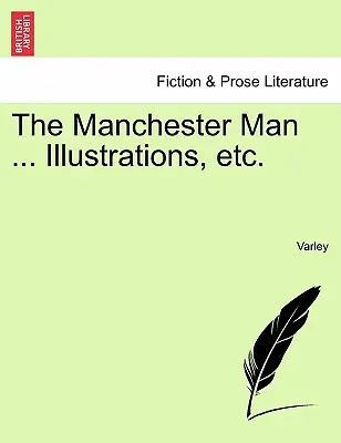 L'homme de Manchester ... Illustrations, etc. - The Manchester Man ... Illustrations, Etc.