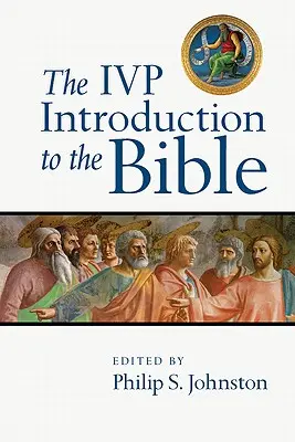 L'introduction à la Bible de l'IVP - The IVP Introduction to the Bible