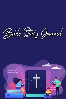 Journal d'étude biblique : Un cahier d'étude biblique chrétien : Un guide simple pour tenir un journal de l'Écriture en utilisant la méthode S.O.A.P. - Bible Study Journal: A Christian Bible Study Workbook: A Simple Guide To Journaling Scripture Using S.O.A.P Method