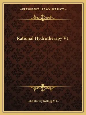 L'hydrothérapie rationnelle V1 - Rational Hydrotherapy V1