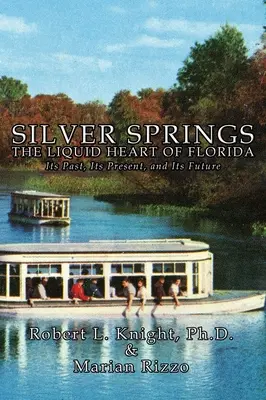 Silver Springs - Le cœur liquide de la Floride - Silver Springs - The Liquid Heart of Florida