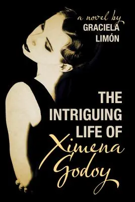 La vie intrigante de Ximena Godoy - The Intriguing Life of Ximena Godoy