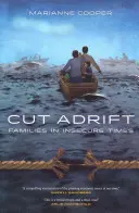 A la dérive : Les familles en période d'insécurité - Cut Adrift: Families in Insecure Times