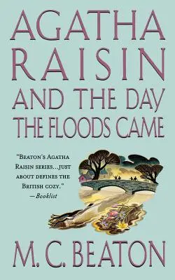 Agatha Raisin et le jour des inondations : Un mystère d'Agatha Raisin - Agatha Raisin and the Day the Floods Came: An Agatha Raisin Mystery