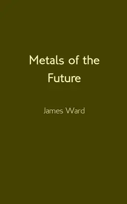 Les métaux du futur - Metals of the Future