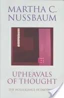 Les bouleversements de la pensée : L'intelligence des émotions - Upheavals of Thought: The Intelligence of Emotions