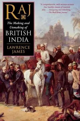 Le Raj : l'histoire de l'Inde britannique - Raj: The Making and Unmaking of British India