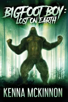 Bigfoot Boy : Perdu sur Terre - Bigfoot Boy: Lost On Earth