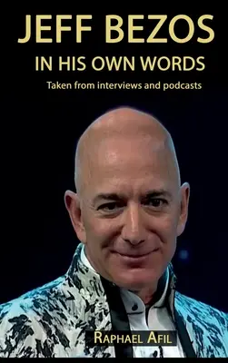 Jeff Bezos - Dans ses propres mots - Jeff Bezos - In His Own Words