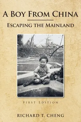 Un garçon de Chine : S'échapper du continent - A Boy from China: Escaping the Mainland