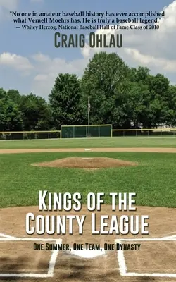 Les rois de la ligue de comté : Un été, une équipe, une dynastie - Kings of the County League: One Summer, One Team, One Dynasty