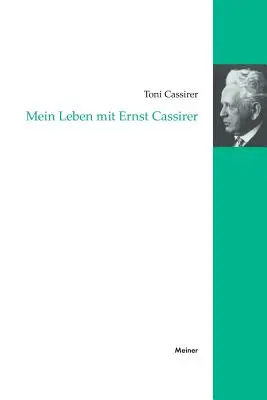 Mein Leben mit Ernst Cassirer (Ma vie avec Ernst Cassirer) - Mein Leben mit Ernst Cassirer