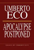 L'apocalypse différée : Essais d'Umberto Eco - Apocalypse Postponed: Essays by Umberto Eco