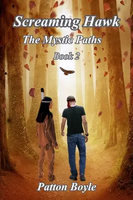 Le Faucon Hurlant : Les Chemins Mystiques Livre 2 - Screaming Hawk: The Mystic Paths Book 2