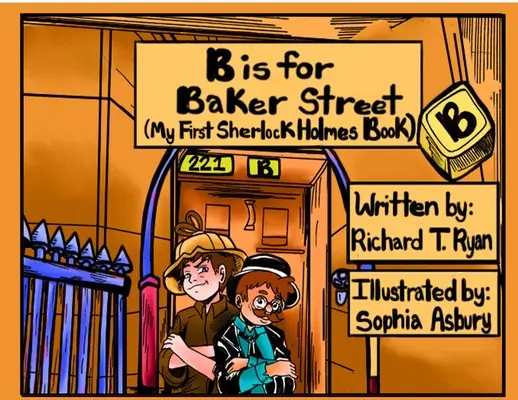 B is for Baker Street - Mon premier livre sur Sherlock Holmes - B is for Baker Street - My First Sherlock Holmes Book