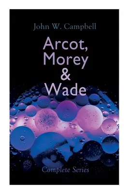 Arcot, Morey et Wade - Série complète : L'étoile noire passe, Les îles de l'espace et Les envahisseurs de l'infini - Arcot, Morey & Wade - Complete Series: The Black Star Passes, Islands of Space & Invaders from the Infinite