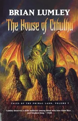 La Maison de Cthulhu : Contes de la Terre Primale Vol. 1 - The House of Cthulhu: Tales of the Primal Land Vol. 1