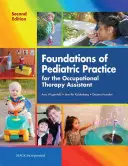 Fondements de la pratique pédiatrique pour l'assistant en ergothérapie - Foundations of Pediatric Practice for the Occupational Therapy Assistant