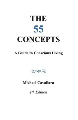 55 Concepts : Guide de la vie consciente - 55 Concepts: Guide to Conscious Living