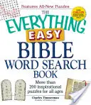 The Everything Easy Bible Word Search Book : Plus de 200 puzzles inspirants pour tous les âges - The Everything Easy Bible Word Search Book: More Than 200 Inspirational Puzzles for All Ages