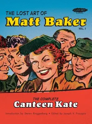 L'art perdu de Matt Baker Vol. 1 : L'intégrale de Canteen Kate - The Lost Art of Matt Baker Vol. 1: The Complete Canteen Kate