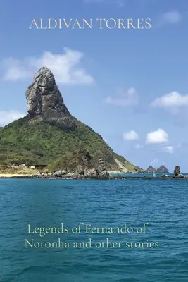 Légendes de Fernando de Noronha et autres histoires - Legends of Fernando of Noronha and other stories