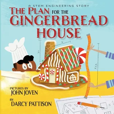 Le plan de la maison en pain d'épices : Une histoire d'ingénierie STEM - The Plan for the Gingerbread House: A STEM Engineering Story