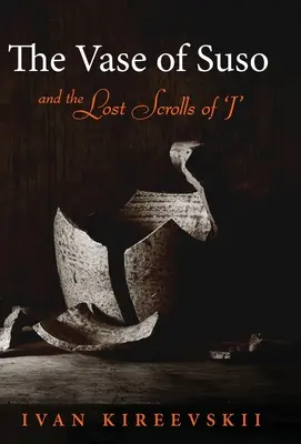 Le vase de Suso et les parchemins perdus de 'J' (en anglais) - The Vase of Suso and the Lost Scrolls of 'J'