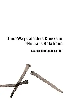 Le chemin de croix dans les relations humaines - Way of the Cross in Human Relations