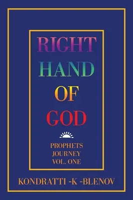 La main droite de Dieu : Le Voyage des Prophètes Vol. 1 - Right Hand of God: Prophets Journey Vol. One