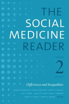 Le lecteur de médecine sociale, volume II, troisième édition : Différences et inégalités, volume 2 - The Social Medicine Reader, Volume II, Third Edition: Differences and Inequalities, Volume 2