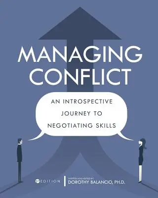 Gérer les conflits : Un voyage introspectif vers les compétences de négociation - Managing Conflict: An Introspective Journey to Negotiating Skills