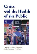 Les villes et la santé publique - Cities and the Health of the Public