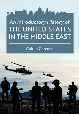 Une introduction à l'histoire des États-Unis au Moyen-Orient - An Introductory History of the United States in the Middle East