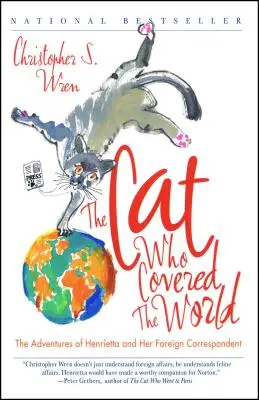 Le chat qui couvrait le monde : Les aventures d'Henrietta et de son correspondant étranger - The Cat Who Covered the World: The Adventures of Henrietta and Her Foreign Correspondent