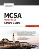 Guide d'étude MCSA Microsoft Windows 10 : Examen 70-697 - MCSA Microsoft Windows 10 Study Guide: Exam 70-697