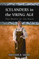 Les Islandais à l'âge des Vikings : le peuple des sagas - Icelanders in the Viking Age: The People of the Sagas