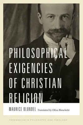 Exigences philosophiques de la religion chrétienne - Philosophical Exigencies of Christian Religion