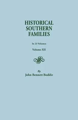 Familles historiques du Sud. en 23 volumes. Volume XII - Historical Southern Families.in 23 Volumes. Volume XII