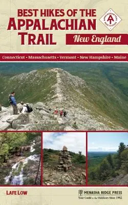 Les meilleures randonnées du sentier des Appalaches : Nouvelle-Angleterre - Best Hikes of the Appalachian Trail: New England