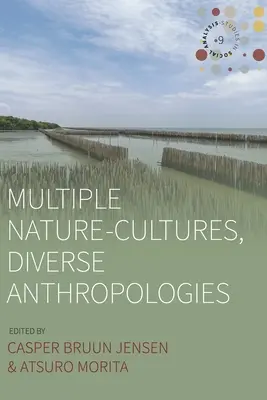 Multiples cultures de la nature, diverses anthropologies - Multiple Nature-Cultures, Diverse Anthropologies