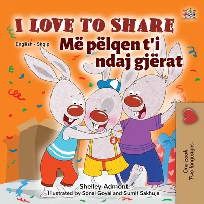 J'aime partager (livre bilingue anglais-albanais pour les enfants) - I Love to Share (English Albanian Bilingual Book for Kids)