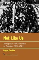 Pas comme nous : Immigrants et minorités en Amérique, 1890-1924 - Not Like Us: Immigrants and Minorities in America, 1890-1924