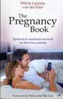 Le livre de la grossesse : La survie spirituelle et émotionnelle des nouveaux parents - The Pregnancy Book: Spiritual And Emotional Survival For New Parents