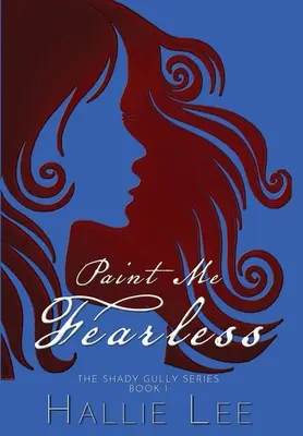 Peins-moi sans peur - Paint Me Fearless