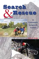 Recherche et sauvetage dans les Sangre de Cristos du Colorado - Search & Rescue in Colorado's Sangre de Cristos