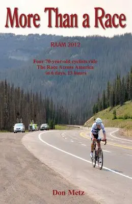 Plus qu'une course : quatre cyclistes de 70 ans traversent l'Amérique à vélo - More Than a Race: Four 70-Year-Old Cyclists Ride the Race Across America