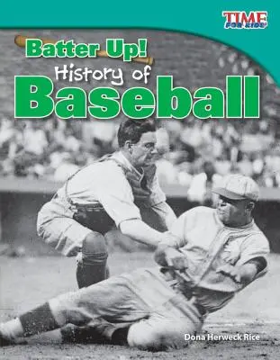 Au pied du mur ! Histoire du baseball - Batter Up! History of Baseball