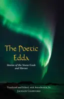 L'Edda poétique - Histoires des dieux et des héros nordiques - Poetic Edda - Stories of the Norse Gods and Heroes