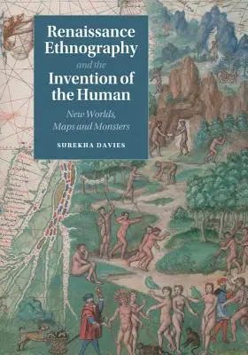 L'ethnographie de la Renaissance et l'invention de l'homme - Renaissance Ethnography and the Invention of the Human